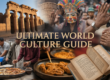 Ultimate World Culture Guide: Thrilling New Insights